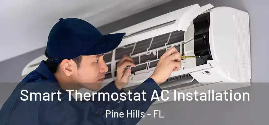 Smart Thermostat AC Installation Pine Hills - FL